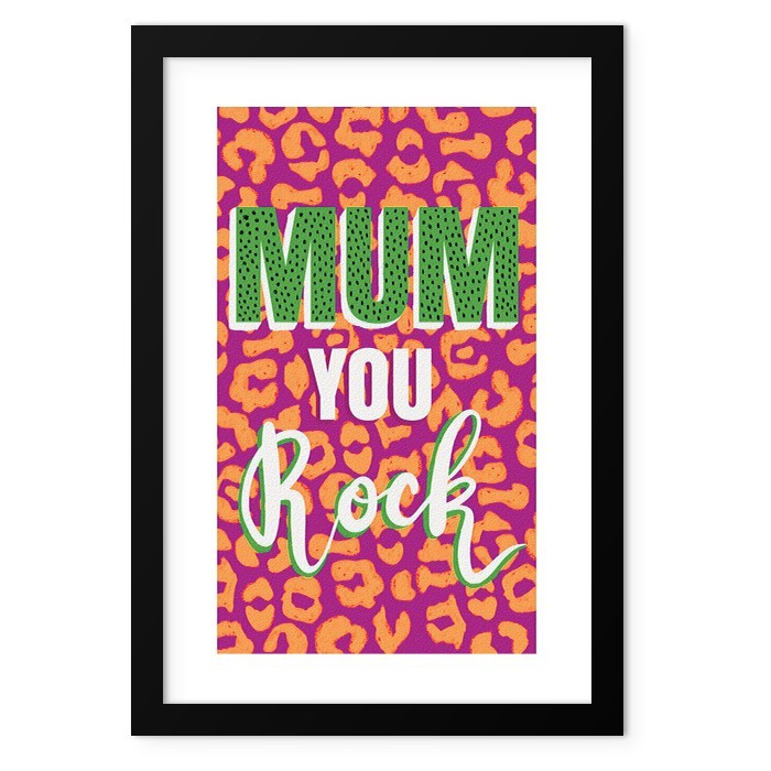 Mum You Rock Poster Με Μαύρη Ξύλινη Κορνίζα 20x30cm